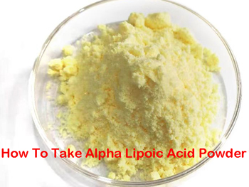 How To Take Alpha Lipoic Acid Extract Powder?